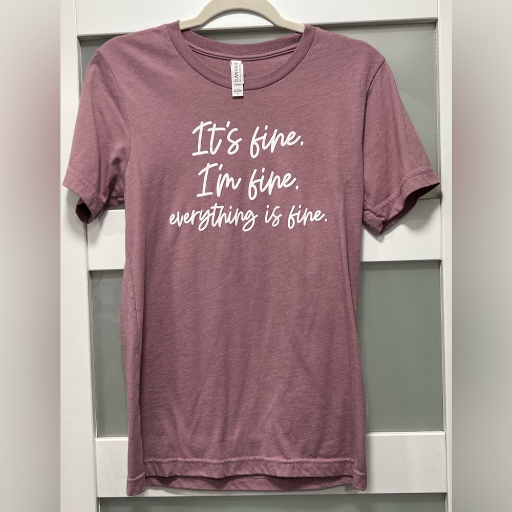 It’s fine, I’m fine Bella canvas Tshirt
